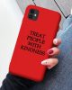 Treat People With Kindness Phone Case For iPhone